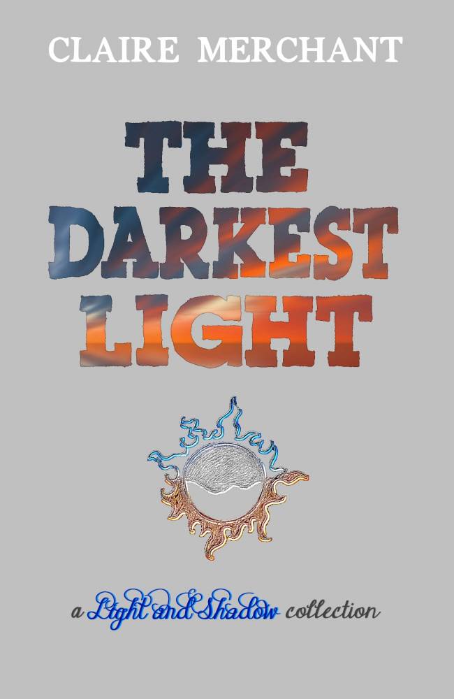 Light and Shadow Collection - THE DARKEST LIGHT Cover